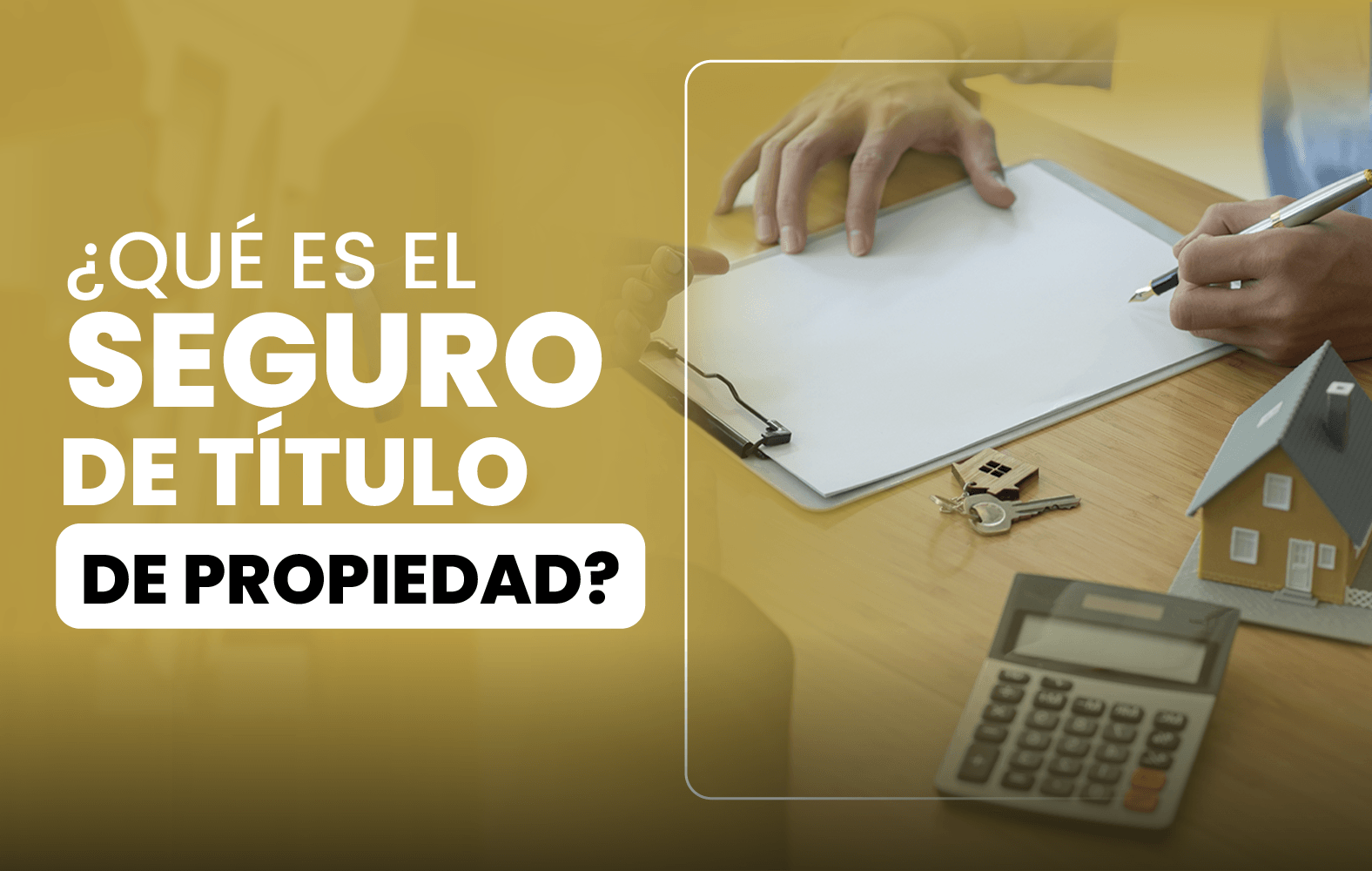 ¿Qué es el seguro de título de propiedad?