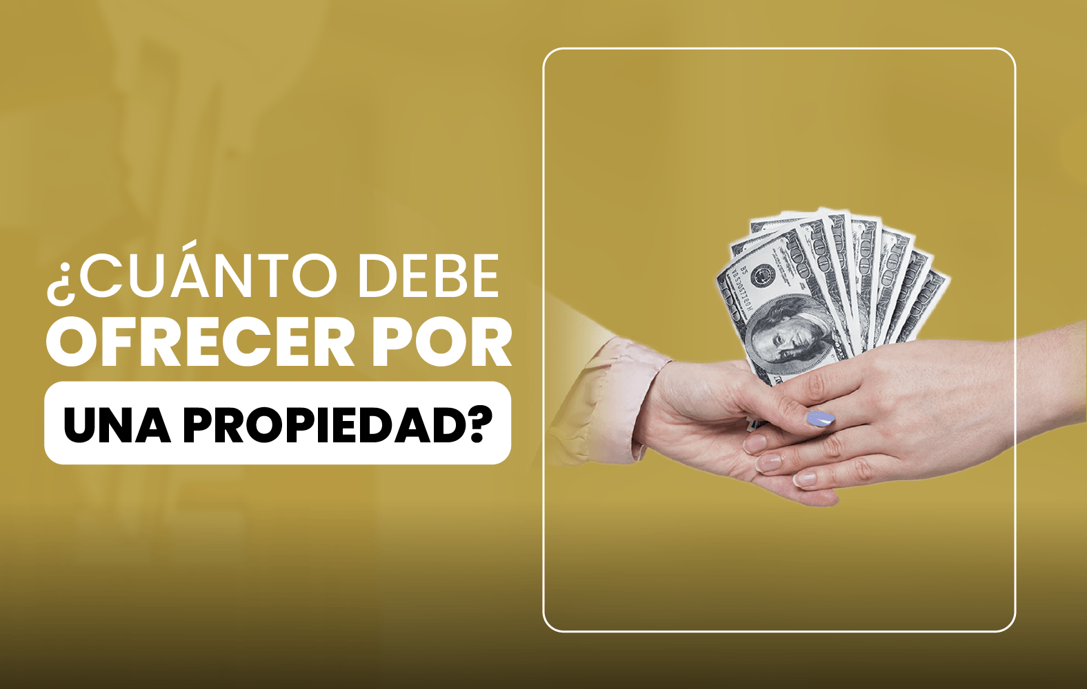 ¿Cuánto debe ofrecer por una propiedad?