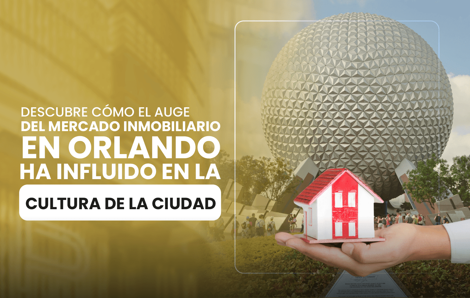 Descubre cómo el auge del mercado inmobiliario en Orlando ha influido en la cultura  de la ciudad.