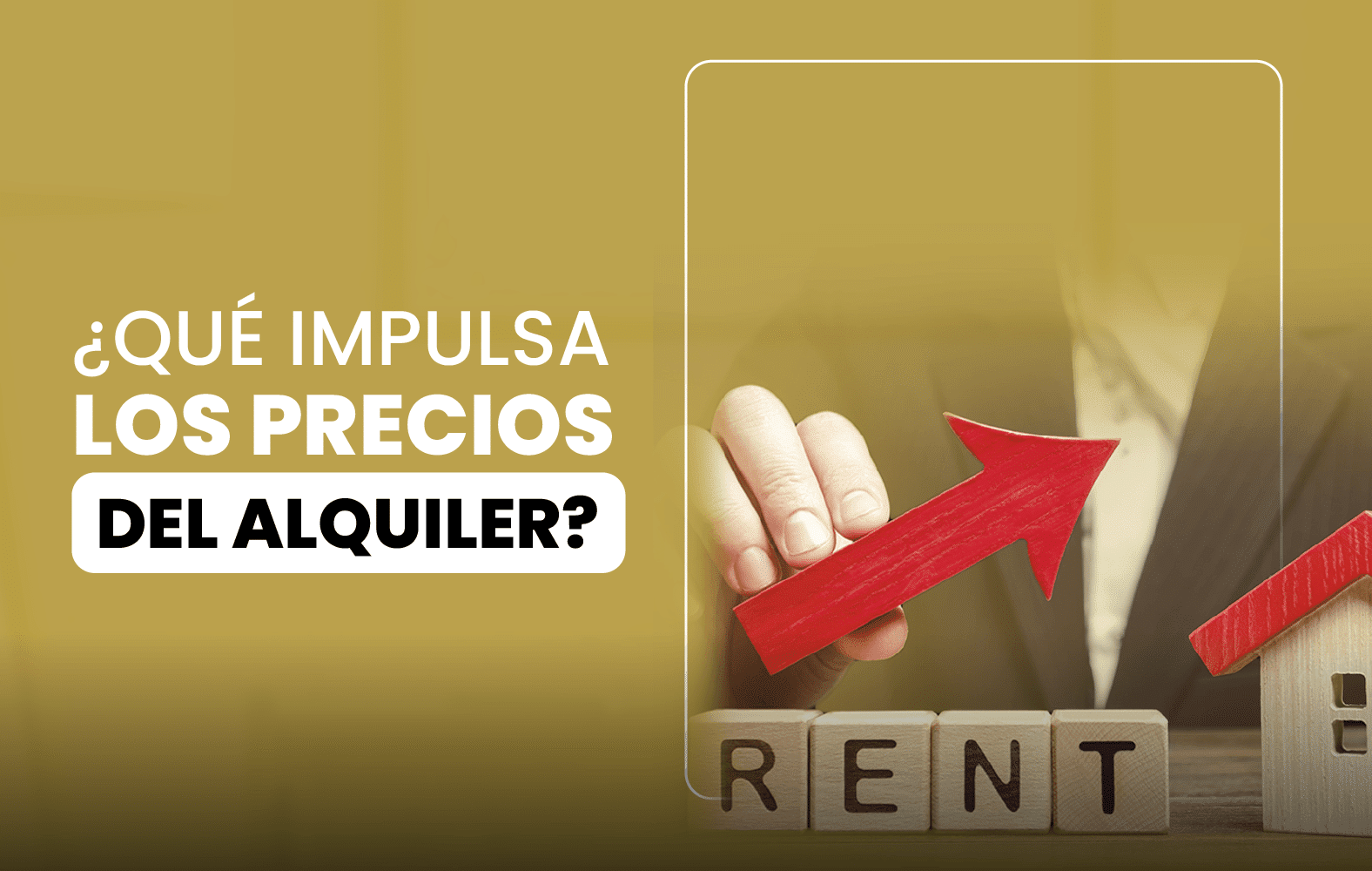 ¿Qué impulsa los precios del alquiler?