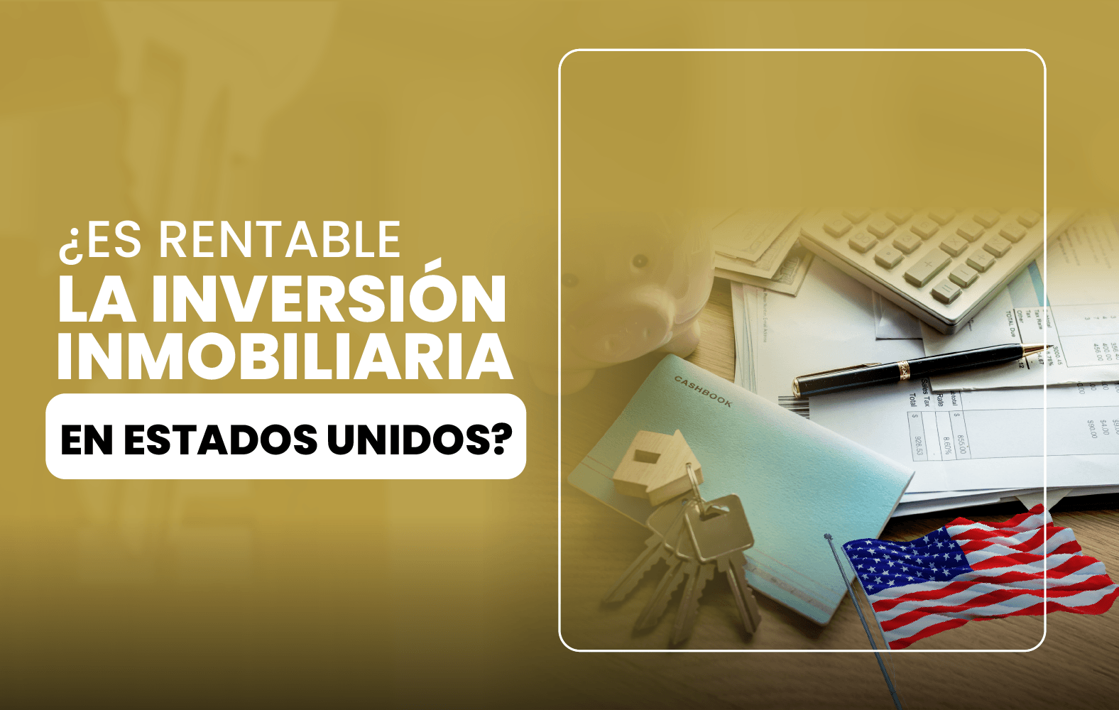 ¿Es rentable la inversión inmobiliaria en Estados Unidos?